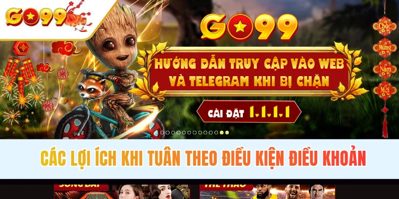 Các lợi ích khi tuân theo điều kiện điều khoản